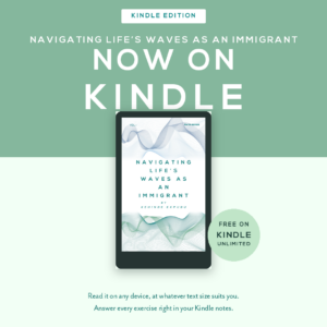 Navigating Life’s Waves as an Immigrant (Kindle Edition)